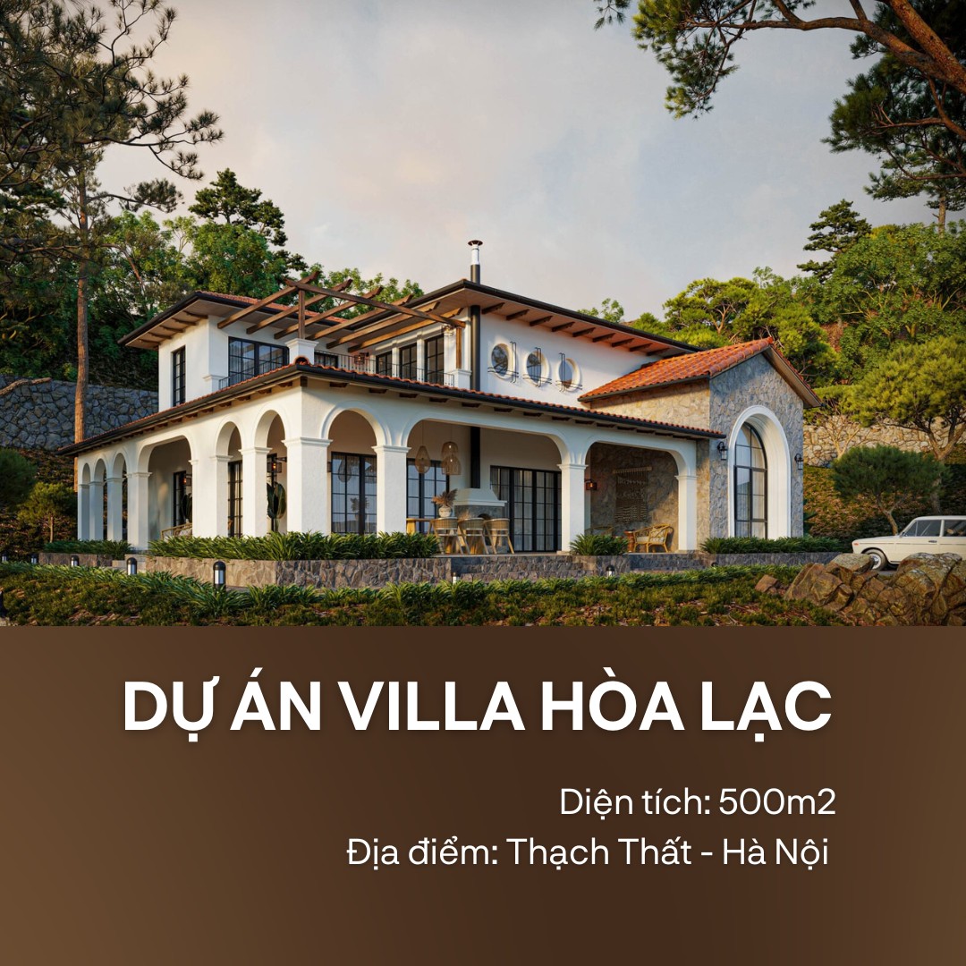 DỰ ÁN: VILLA HÒA LẠC – TRUNG HÒA CÁ TÍNH NHIỀU THẾ HỆ